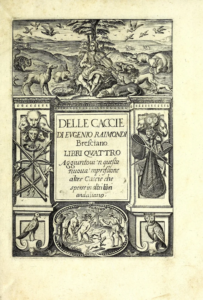 An illustration from Delle caccie di Eugenio Raimondi bresciano libri quattro ; aggiuntoui'n questa nuoua'mpressione altre caccie che sperse in altri libri andauano, 1630, leaf 5