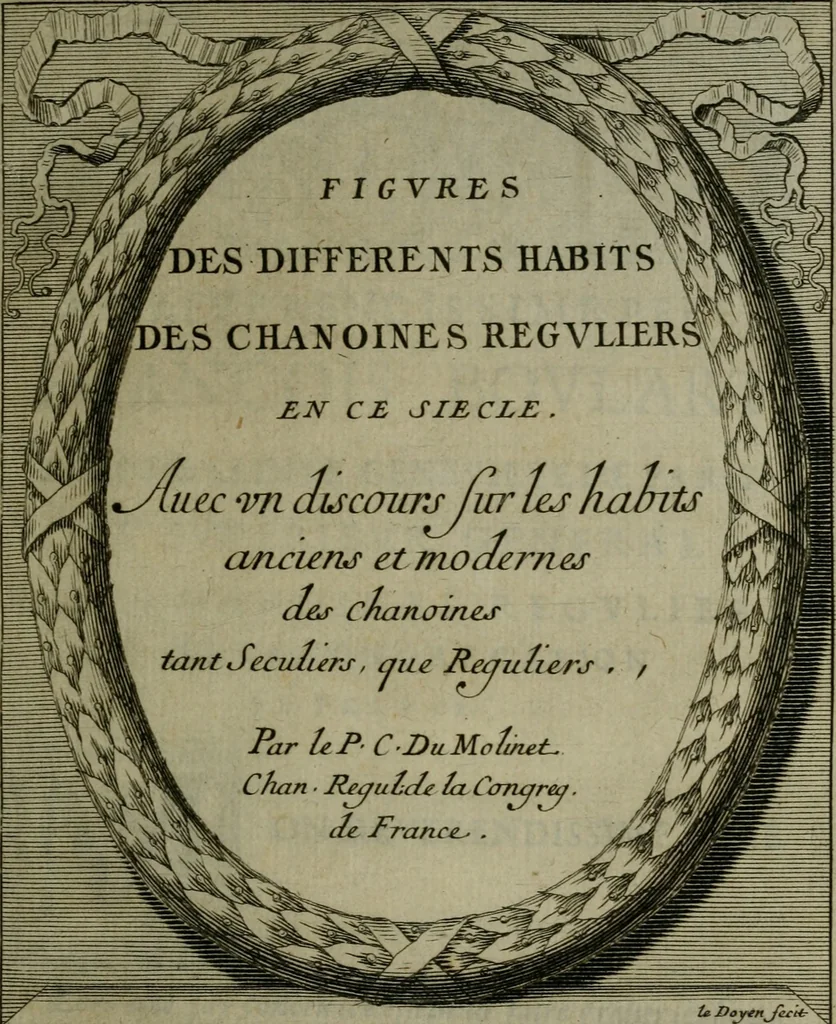 An illustration from Figures des differents habits des chanoines reguliers en ce siecle : auec vn discours sur les habits anciens et modernes de chanoines tant seculiers, que reguliers, 1666, leaf 8
