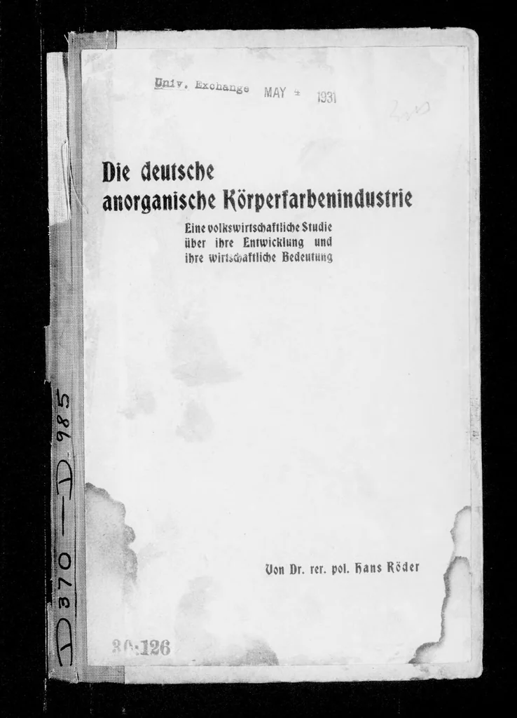 An illustration from Die deutsche anorganische Körperfarbenindustrie [microform]; eine volkswirtschaftliche studie über ihre Entwicklung und ihre Wirtschaftliche bedeutung .., 1930, leaf 2