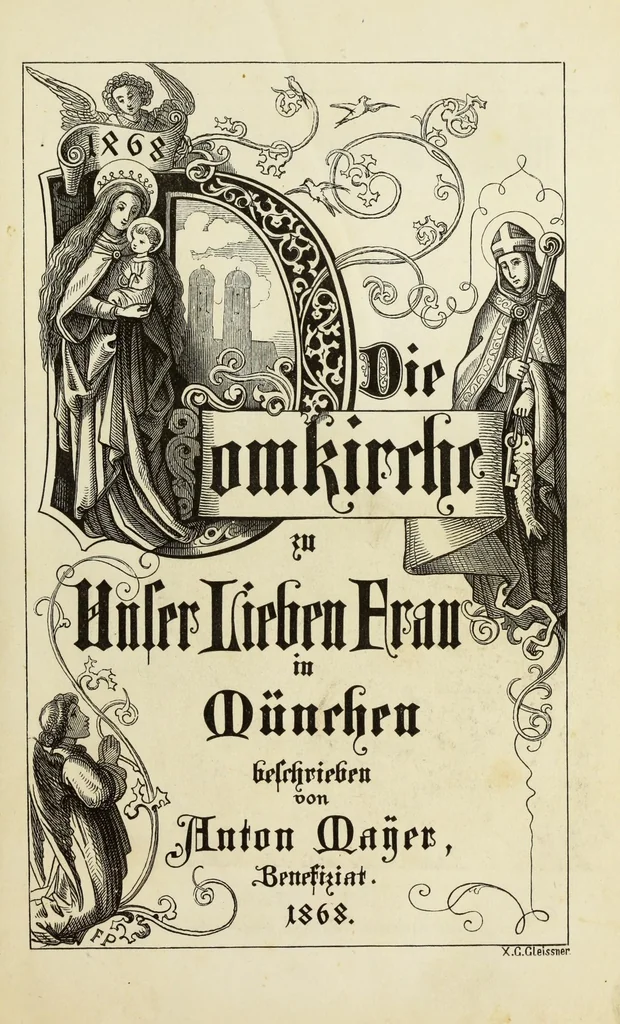 An illustration from Die Domkirche zu U.L. Frau in München : Geschichte und Beschreibung derselben, ihrer Altäre, Monumente und Stiftungen, sammt der Geschichte des Stiftes, der Pfarrei und des Domcapitels, 1868, leaf 7