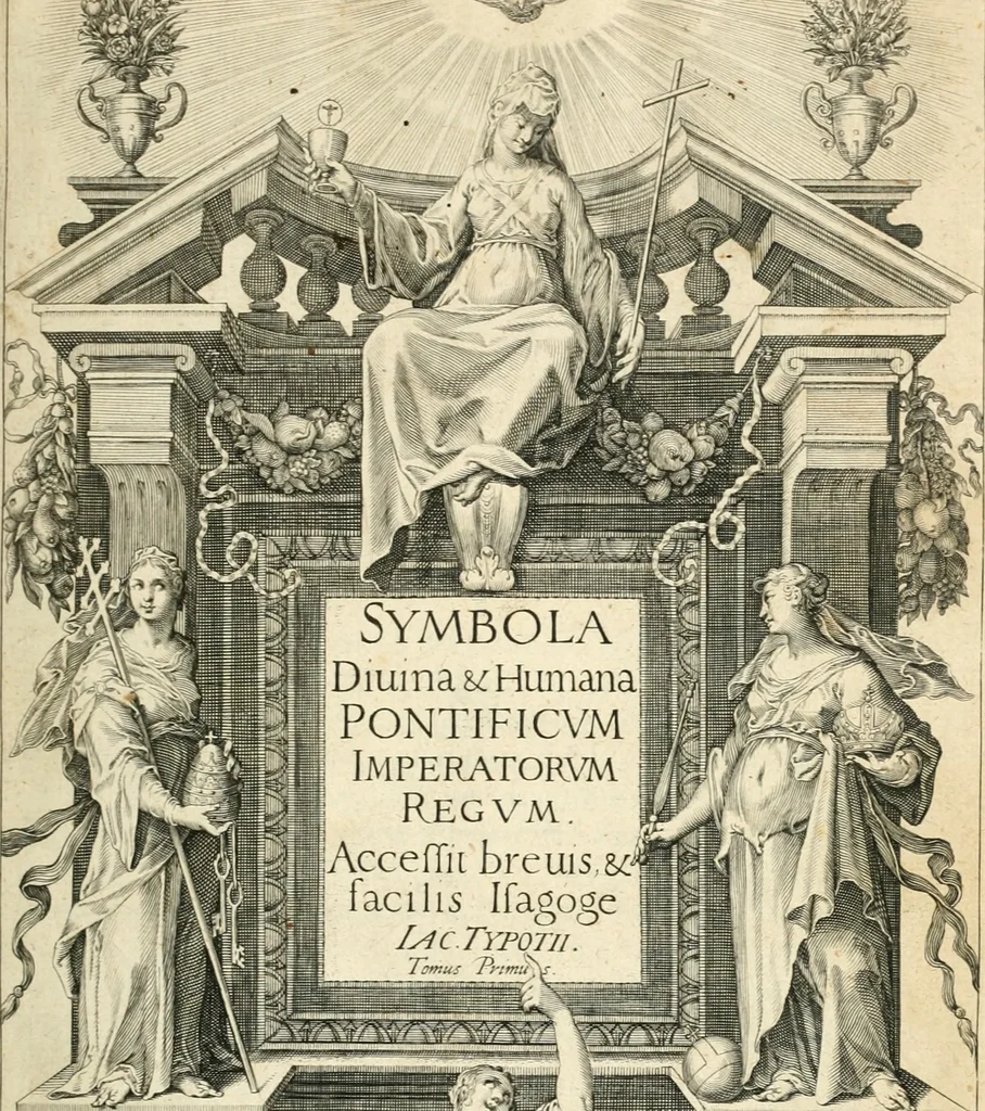 An illustration from Symbola diuina & humana pontificvm, imperatorvm, regvm : accessit breuis & facilis isagoge Iac. Typotii : ex mvsaeo Octavii de Strada civis Romani : tomus primus[-tertius], 1601, leaf 6