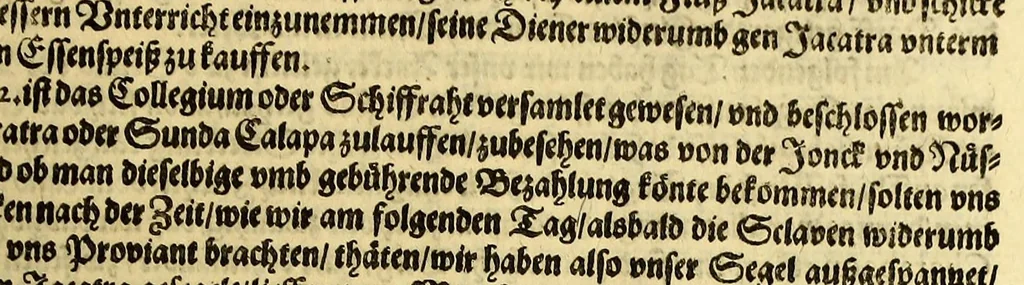 An illustration from Dritter Theil Indiae Orientalis, darinnen erstlich das ander Theil der Schifffahrten Johann Huygens von Lintschotten auss Holland, so er in Orient gethan, begriffen, vnd fürnemlich alle Gelegenheit derselbigen Landen, Insulen, Meerpforten, &c. so vnterwegen auffstossen, vnd dann in India fürkommen, wie auch alles, was der Author allda im Land, vnd nachmals auff seiner Widerreyse nach Holland gesehen vnd erfahren, eygendlich beschrieben wirt. : II. Der Holländer Schifffahrt in die Orientalische Insulen, Javan vnd Sumatra, sampt Sitten, Leben vnd Superstition, &c. der Völcker. III. Drey Schifffahrten der Holländer nach obermelten Indien, durch das Mittnächtige oder Eiss Meer, darinnen viel vnerhörte Abenthewr. Alles auffs trewlichst von neuwem auss den Niderländischen Exemplarien in Hochteutsch bracht, vnd in guter Disposition zusammen gefügt., 1616, leaf 171