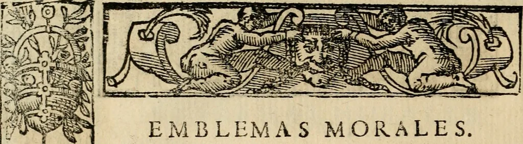 An illustration from Emblemas morales de Don Sebastian de Couarrubias Orozco, capellan del rey N.S. Maestrescuela, y canonigo de Cuenca, consultor del santo oficio, 1610, leaf 85