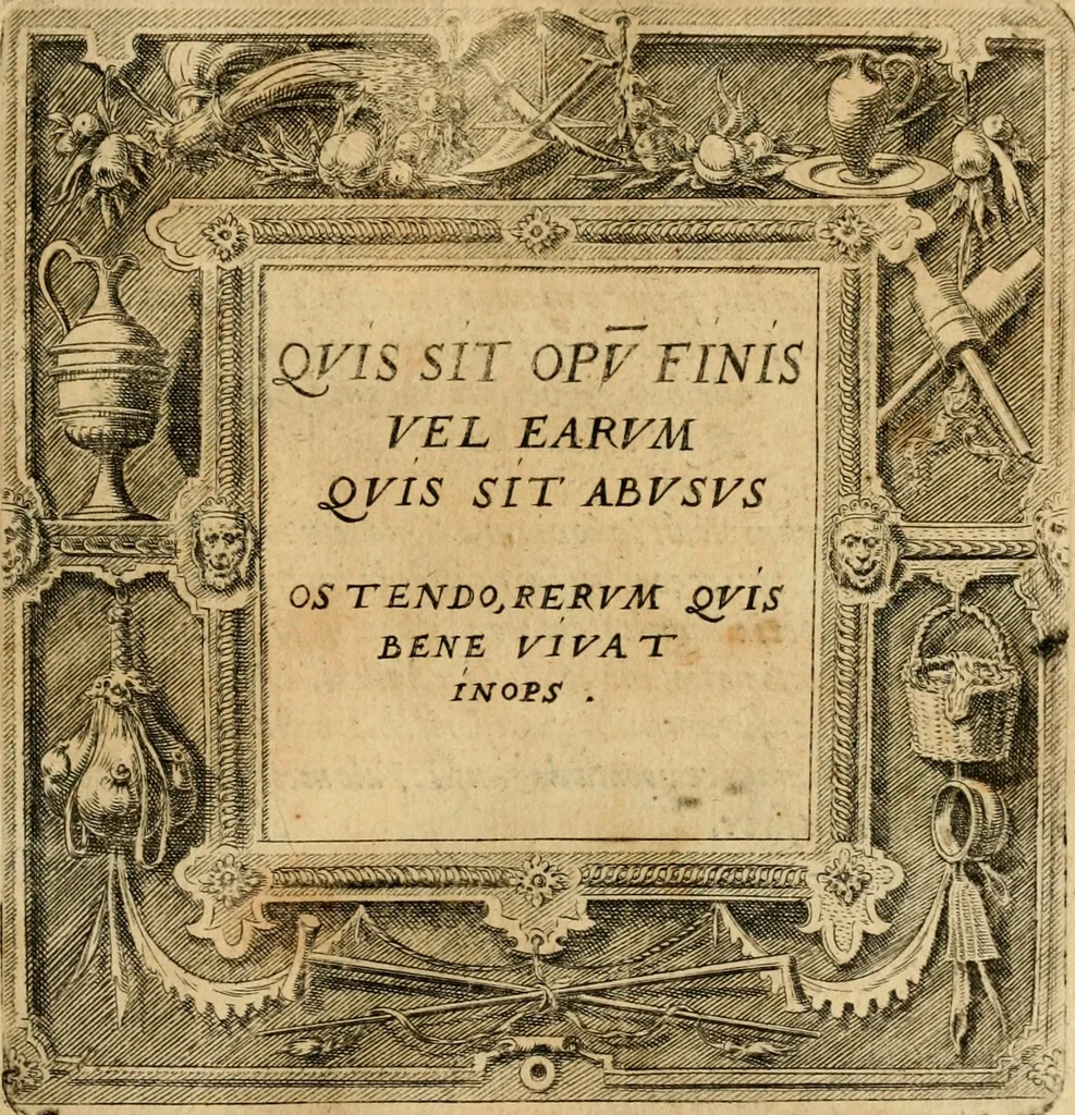 An illustration from Emblemata moralia et oeconomica de rerum usu et abusu, 1609, leaf 2