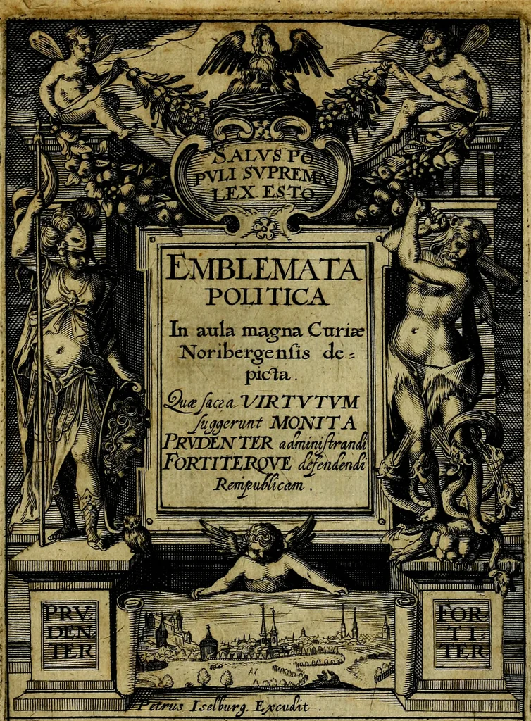 An illustration from Emblemata politica : in aula magna Curiae Noribergensis depicta, quae sacra viritutum suggerunt monita prudenter administrandi fortiterque defendendi rempublicam, 1617, leaf 8