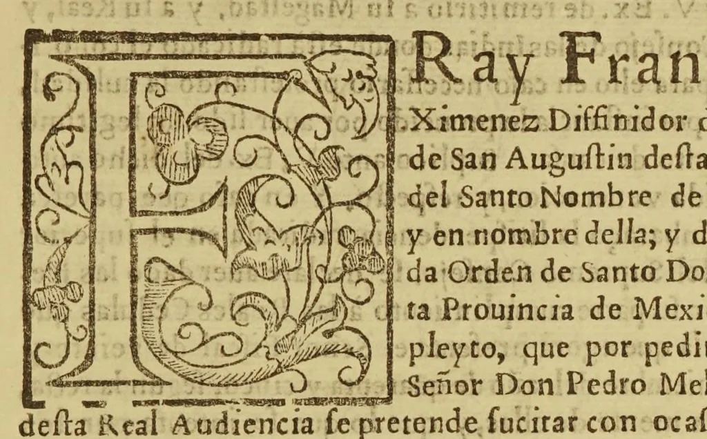 An illustration from Ex[celentisi]mo señor. Fray Francisco Ximenez diffinidor de la Orden de San Augustin desta prouincia del Santo Nombre de Iesus, y en nombre della; y de la sagrada Orden de Santo Domingo desta prouincia de Mexico ., 1650, leaf 5