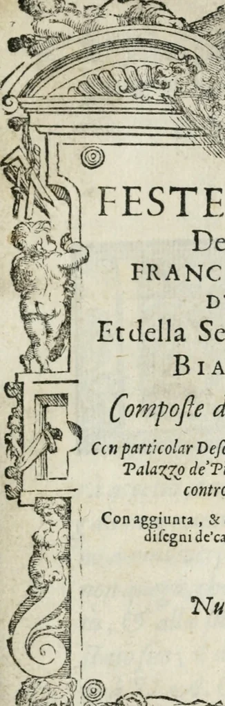 An illustration from Feste nelle nozze del serenissimo don Francesco Medici gran dvca di Toscana; et della sereniss. sua consorte la sig. Bianca Cappello, 1579, leaf 4