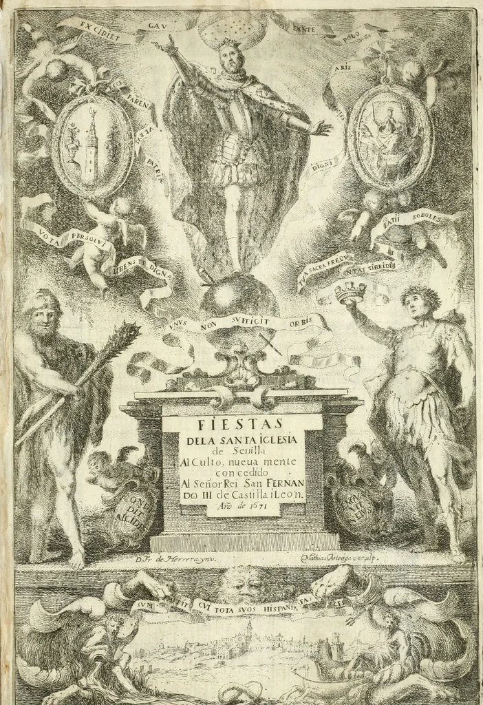 An illustration from Fiestas de la S. Iglesia Metropolitana, y Patriarcal de Sevilla : al nuevo culto del señor rey S. Fernando el Tercero de Castilla y de Leon : concedido a todas las iglesias de España, por la santidad de nuestro beatissimo padre Clemente X ..., 1672, leaf 2