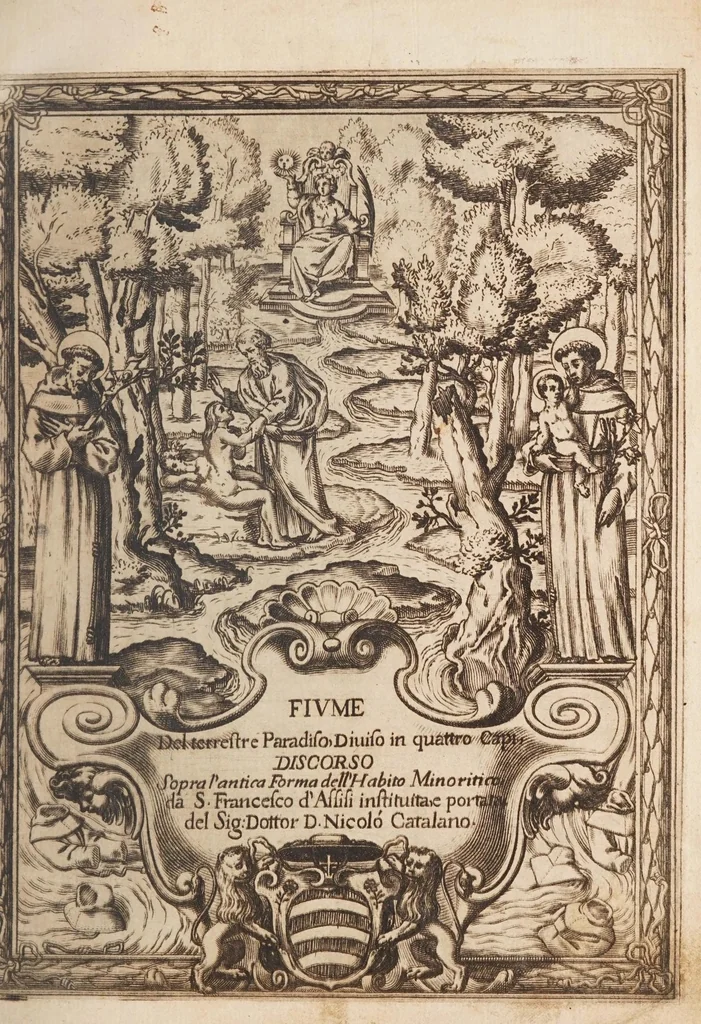 An illustration from Fiume del terrestre paradiso : diuiso in quattro capi, o discorsi / trattato difensivo del sig. dottor don Niccolò Catalano da Santo Mauro ; oue si ragguaglia il mondo nella verità dell'antica forma d'habito de' frati minori istituita da S. Francesco ; dato alle stampe dal P. M. Giulio Antonio Catalano da S. Mauro ..., 1652, leaf 5