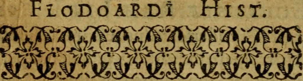 An illustration from Flodoardi presbyteri ecclesiae Remensis canonici Historiarum eiusdem ecclesiae libri IV, 1611, leaf 203