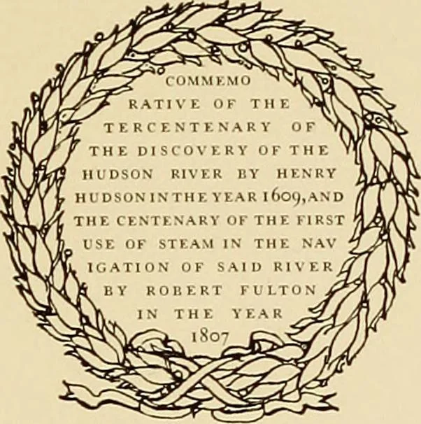 An illustration from The Hudson-Fulton celebration. Catalogue of an exhibition held in the Metropolitan Museum of Art; commemorative of the tercentenary of the discovery of the Hudson River by Henry Hudson in the year 1609, and the centenary of the first use of steam in the navigation of said river by Robert Fulton in the year 1807, 1909, leaf 5