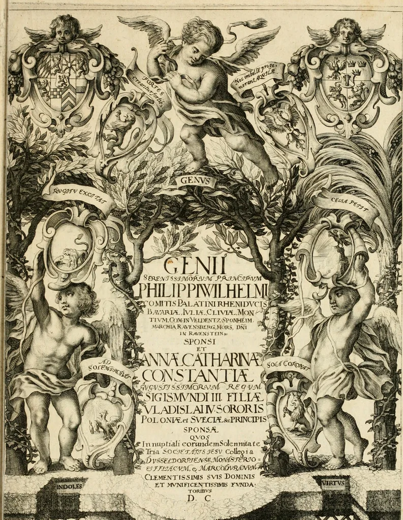 An illustration from Genii Serenissimorum Principum Philippi Wilhelmi Comitis Palatini Rheni ... sponsi, et Annae Catharinae Constantiae, augustissimorum regum Sigismundi III. filiae, Vladislai IV. sororis, Poloniae et Sueciae &c principis, sponsae : quos in nuptiali eorundem solennitate tria Societatis Jesu Collegia Dusseldorpiense, Monasterioeiffliacum e[t] Marcoduranum clementissimis suis dominis et munificentissimis fundatoribus D. C, 1642, leaf 6