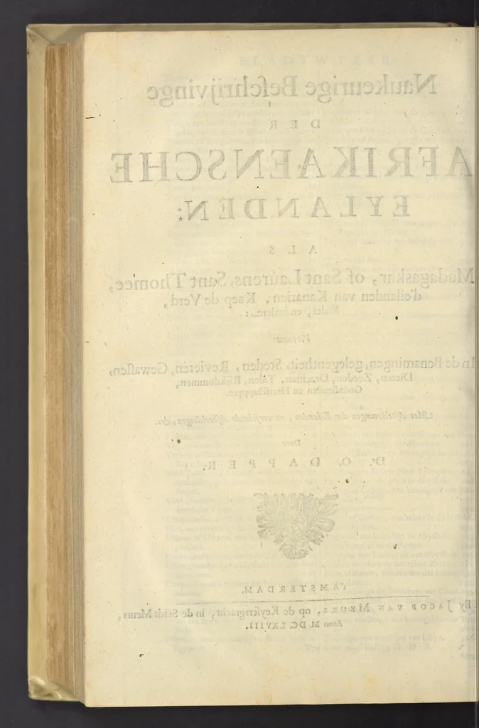 An illustration from Naukeurige beschrijvinge der Afrikaensche eylanden : als Madagaskar, of Sant Laurens, Sant Thomee, d'eilanden van Kanarien, Kaep de Verd, Malta, en andere ..., 1668, leaf 3