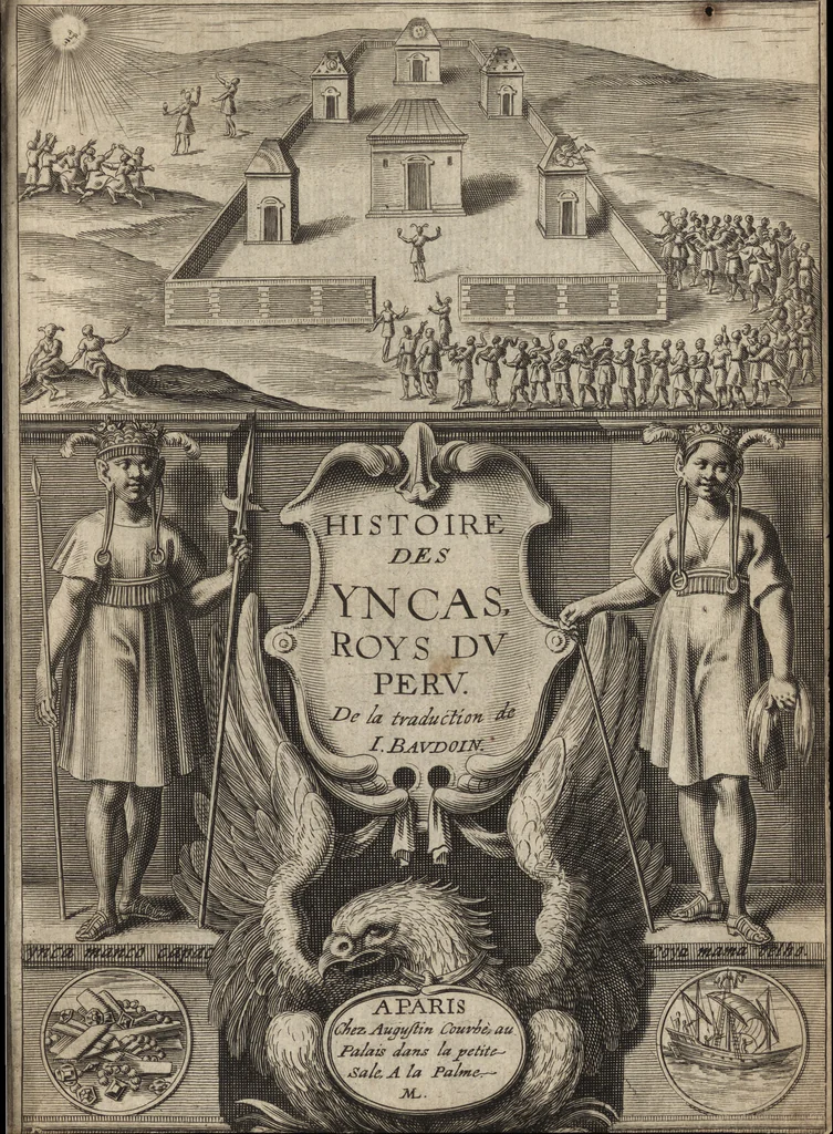 An illustration from Le commentaire royal, ou, L'histoire des Yncas, roys du Peru : contenant leur origine, depuis le premier Ynca Manco Capac, leur establissement, leur idolatrie, leurs sacrifices, leurs vies, leurs loix, leur gouuernement en paix & en guerre ... : ensemble vne descriptton particuliere des animaux, des fruicts, des mineraux, des plantes, & des singularitez du païs : oeuure curieuse, & tout à faict necessaire à l'intelligence de l'Histoire des Indes, 1633, leaf 6