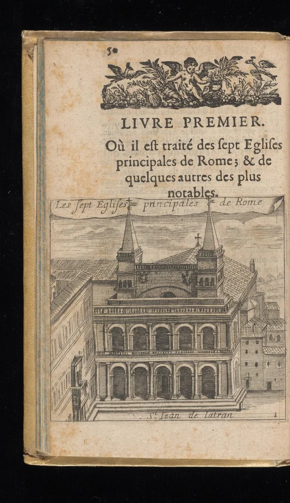 An illustration from Les curiositez de l'vne et l'autre Rome, I.[-2.] partie du I.[-2.] livre. Ou, traité des plus augustes temples & autres lieux saincts de Rome chrestienne. En laquelle il est traité des sept eglises principales de Rome & de plusieurs autres qui en sont proche. Diuisé en deux liures, & enrichy de plusieurs figures en taille douce, 1672, leaf 73