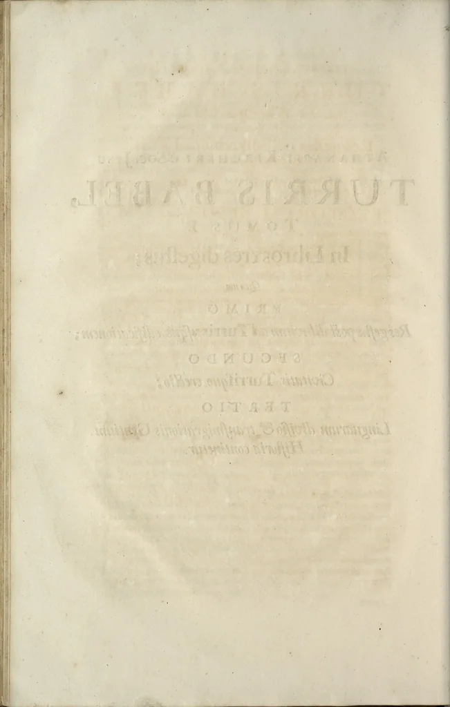 An illustration from Athanasii Kircheri e Soc. Jesu Turris Babel, sive, Archontologia qua primo priscorum post diluvium hominum vita, mores rerumque gestarum magnitudo, secundo Turris fabrica civitatumque extructio, confusio linguarum, & inde gentium transmigrationis, cum principalium inde enatorum idiomatum historiia, multiplici eruditione describunter & explicantur, 1679, leaf 21