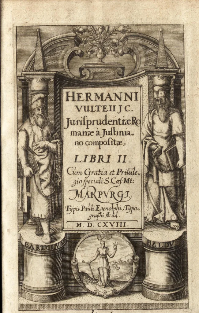 An illustration from Hermanni Vulteii JC. Jurisprudentiae romanae à Justiniano compositae libri II, 1618, leaf 4