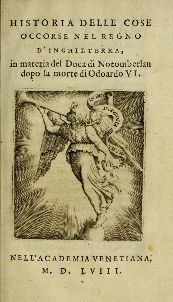 An illustration from Historia delle cose occorse nel regno d'Inghilterra, : in materia del duca di Notomberlan dopo la morte di Odoardo VI, 1558, leaf 5