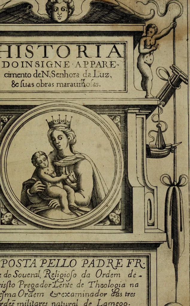 An illustration from Historia do insigne apparecimento de N. Senhora da Luz, & suas obras marauilhosas, 1610, leaf 6