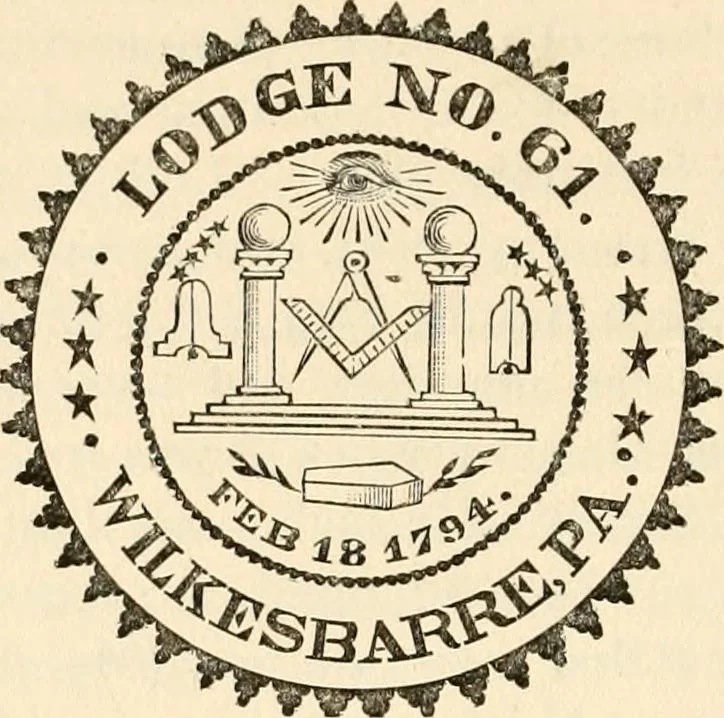 An illustration from A history of Lodge no. 61, F. and A. M., Wilkesbarré, Pa. ... with a collection of masonic addresses .., 1897, leaf 115