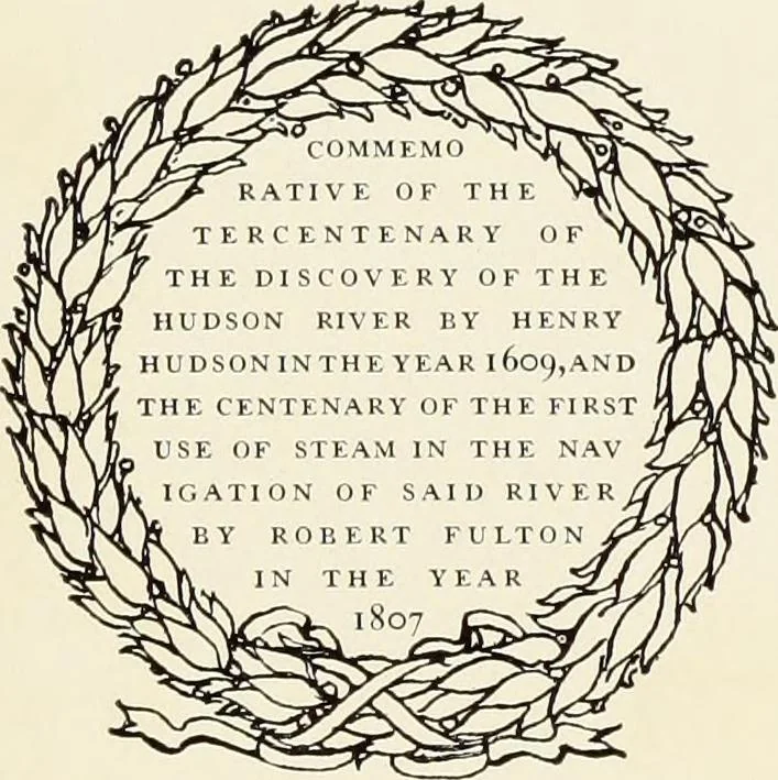 An illustration from The Hudson-Fulton celebration. Catalogue of an exhibition held in the Metropolitan Museum of Art; commemorative of the tercentenary of the discovery of the Hudson River by Henry Hudson in the year 1609, and the centenary of the first use of steam in the navigation of said river by Robert Fulton in the year 1807, 1909, leaf 6