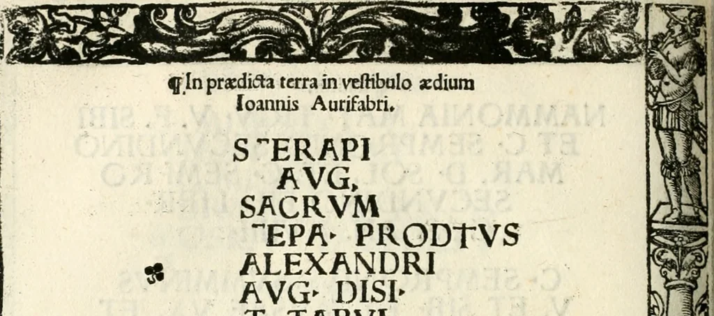 An illustration from Inscriptiones sacrosanctae vetvstatis : non illae qvidem romanae, sed totivs fere orbis svmmo stvdio ac maximis impensis Terra Mariqs conquisitæ feliciter incipiunt, 1534, leaf 425