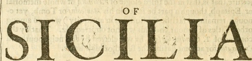 An illustration from Italy, in its original glory, ruine and revival : being an exact survey of the whole geography, and history of that famous country : with the adjacent islands of Sicily, Malta, &c. : and whatever is remarkable in Rome (the mistress of the world) and all those towns and territories, mentioned in antient and modern authors, 1660, leaf 343