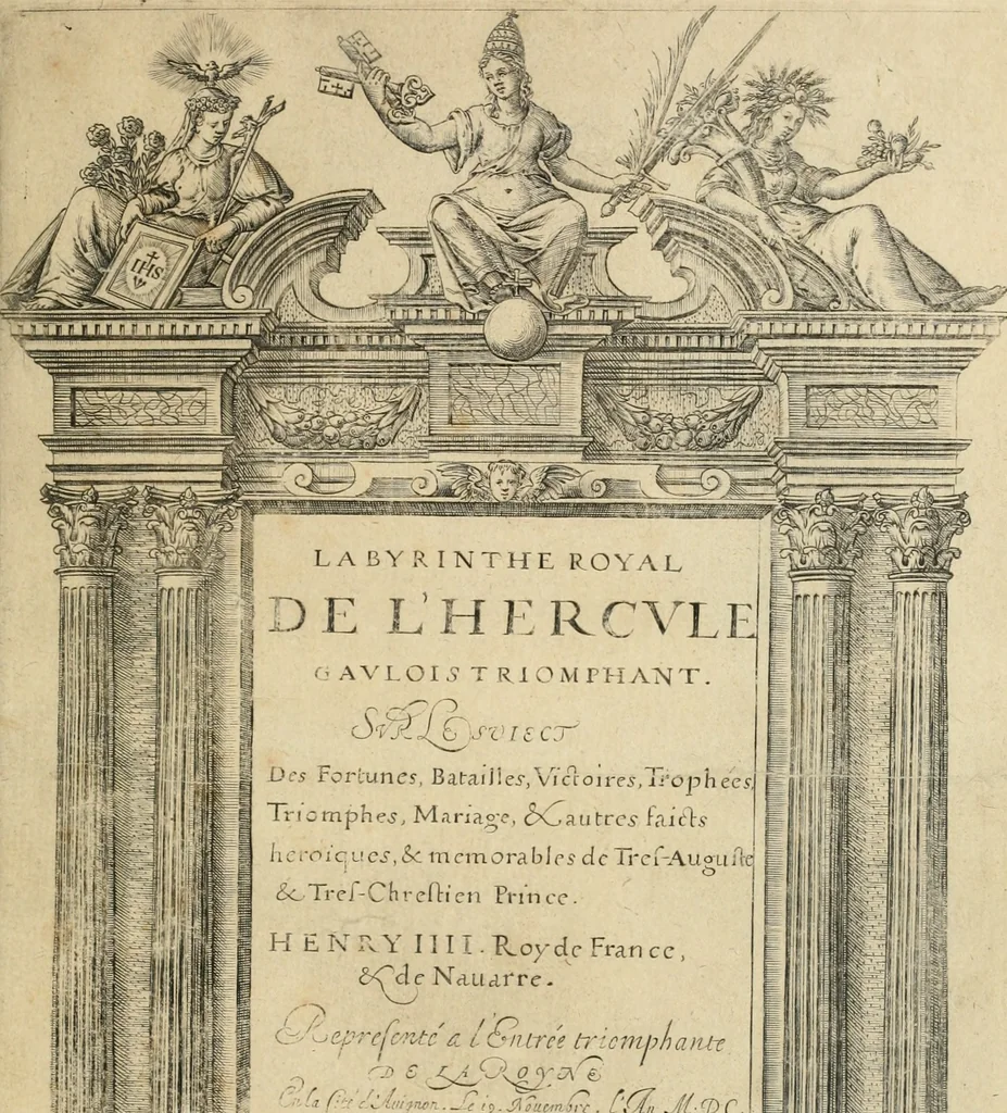 An illustration from Labyrinthe royal de l'Hercule gaulois triomphant : sur le suject des fortunes, batailles, victoires, trophées, triomphes, mariage & autres faicts heroiques & memorables de tres-auguste & tres-chrestien prince Henry IIII roy de France & de Navarre : representé à l'entrée trimphante de la royne en la cité d'Avignon, le 19 nouembre l'an MDC, ou sont contenues les magnificences et triomphes dressez à cet effect par ladicte ville, 1601, leaf 10