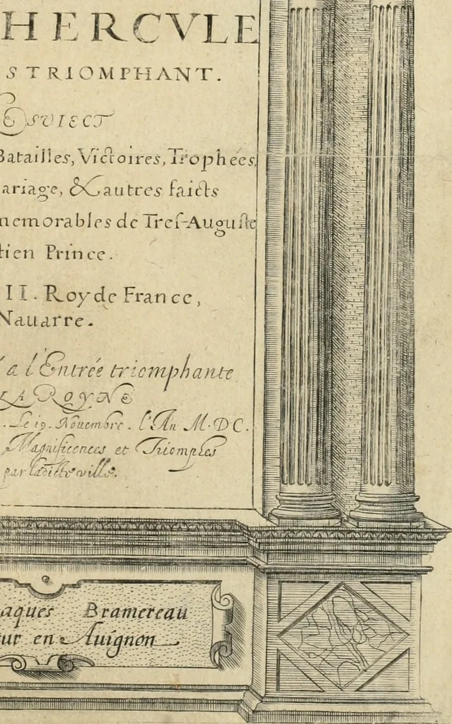 An illustration from Labyrinthe royal de l'Hercule gaulois triomphant : sur le suject des fortunes, batailles, victoires, trophées, triomphes, mariage & autres faicts heroiques & memorables de tres-auguste & tres-chrestien prince Henry IIII roy de France & de Navarre : representé à l'entrée trimphante de la royne en la cité d'Avignon, le 19 nouembre l'an MDC, ou sont contenues les magnificences et triomphes dressez à cet effect par ladicte ville, 1601, leaf 10