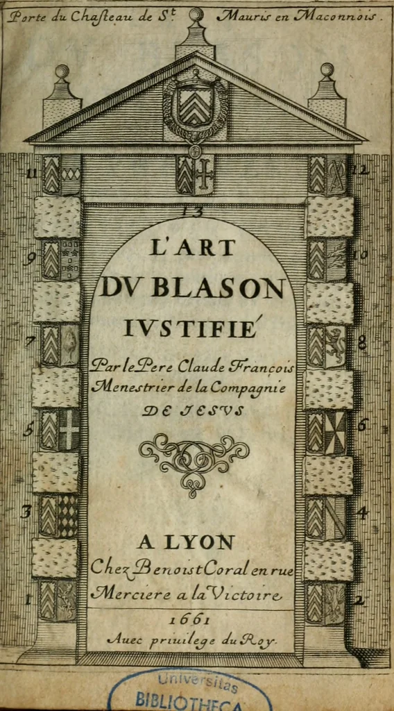 An illustration from L'art du blason justifié, ou, Les preuves du véritable art du blason ... : avec la méthode abbrégée des principes héraldiques, 1661, leaf 4