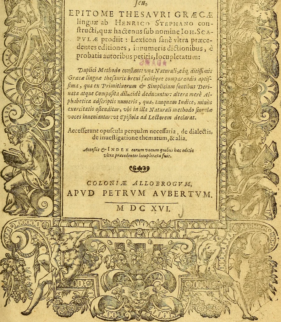 An illustration from Lexicon graecolatinum : seu, Epitome Thesauri graecae linguae ab Henrico Stephano constructi, quae hactenus sub nomine Ioh: Scapulae prodiit: lexicon sanè ultra praecedentes editiones, innumeris dictionibus, è probatis autoribus petitis, locupletatum .., 1616, leaf 8
