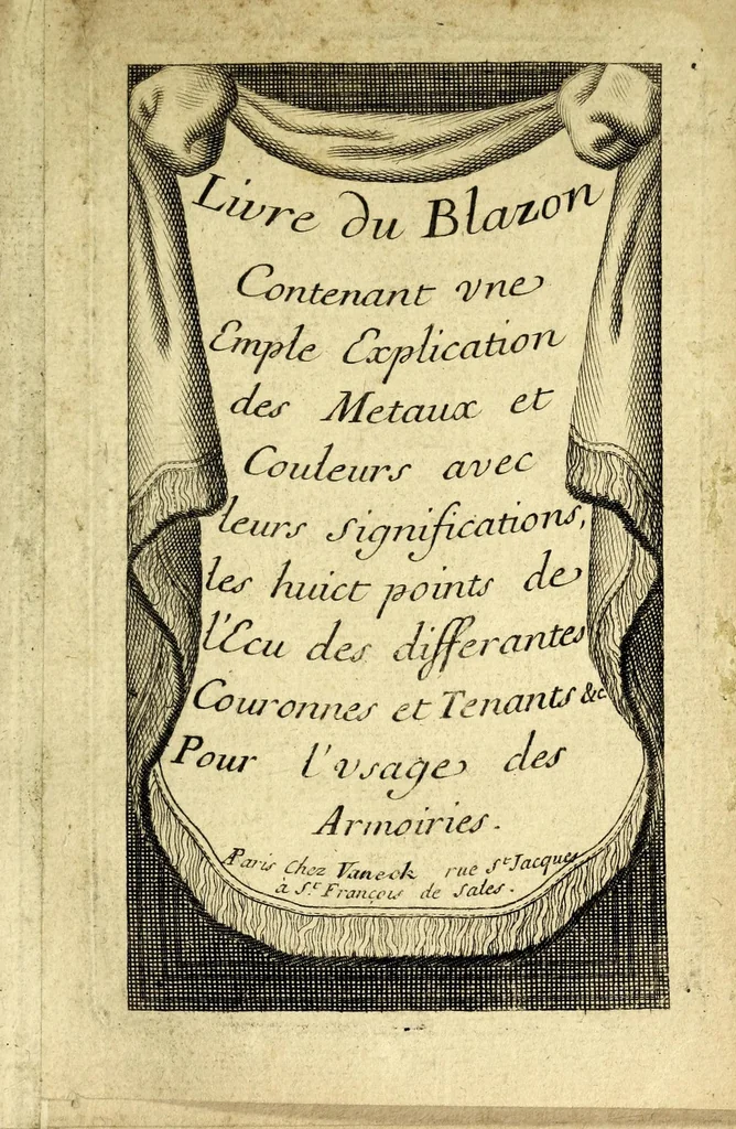 An illustration from Livre du blazon : contenant vne emple explication des metaux et couleurs avec leurs significations, les huict points de l'ecu des differantes couronnes et tenants &c : pour l'vsage des armoiries, leaf 7
