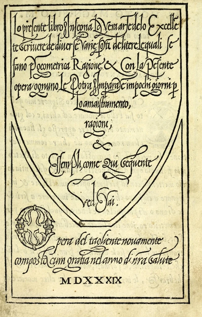 An illustration from Lo presente libro insegna la vera arte delo excelle[n]te scriuere de diuerse varie sorti de litere : lequali se fano p[e]r geometrica ragione & con la presente opera ognuno le potra imparare impochi giorni p[er] lo amaistramento, ragione, & essempli, come qui seguente vederai, 1539, leaf 9