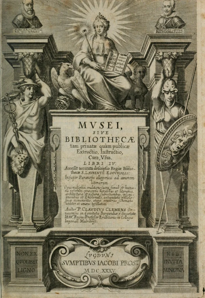An illustration from Musei, siue Bibliothecae tam priuatae quàm publicae extructio, instructio, cura, vsus libri IV : accessit accurata descriptio Regiae bibliothecae S. Laurentii Escurialis : insuper Paraenesis allegorica ad amorem literarum : opus multiplici eruditione sacra simul et humana refertum, praeceptis moralibus et literariis, architecturae et picturae subiectionibus, inscriptionibus et emblematis, antiquitatis philologicae monumentis, atque oratoriis schematis utiliter et amoene tessellatum, 1635, leaf 6