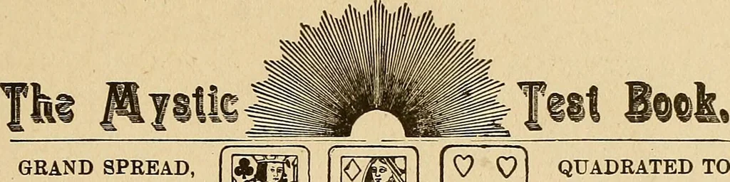 An illustration from The mystic test book; or, The magic of the cards. Giving the mystic meaning of these wonderful and ancient emblems in their relationship to the heavenly bodies, under all conditions; with rules and processes for reading or delineating the emblems, 1919, leaf 154