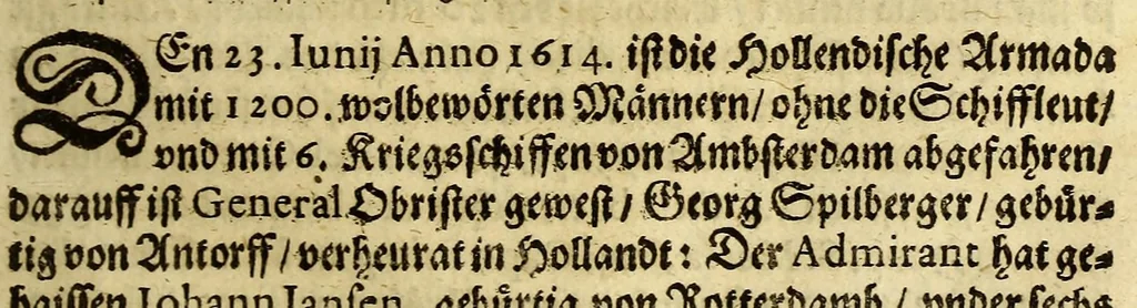 An illustration from Newe vnd warhaffte Relation, von deme was sich in beederley, das ist, in den West- vnd Ost-Indien, von der Zeit an zugetragen, dass sich die Nauigationes der holl- vnnd engelländischen Compagnien daselbsthin angefangen abzuschneiden. : Dabey die Vrsachen entdeckt, warumb solche Nauigationes sich nicht mehr also heuffig continuiern, wie es die General Ost Indianische Gesellschafft vor sich gehabt. Sambt einer newen Description dess Erdtbodens, in welchem die rechte Beschaffenheit der septentrionalischen Landt, so wol gegen Auff- als gegen Nidergang der Son[n]en, jetzt erst recht an Tag gebracht, hingegen der falsche Wohn, den man bisshero von dem Freto Anian, vnd von einem newen septentrionalischen Weg naher den Indien gehabt, menniglich benommen wirdt., 1619, leaf 49
