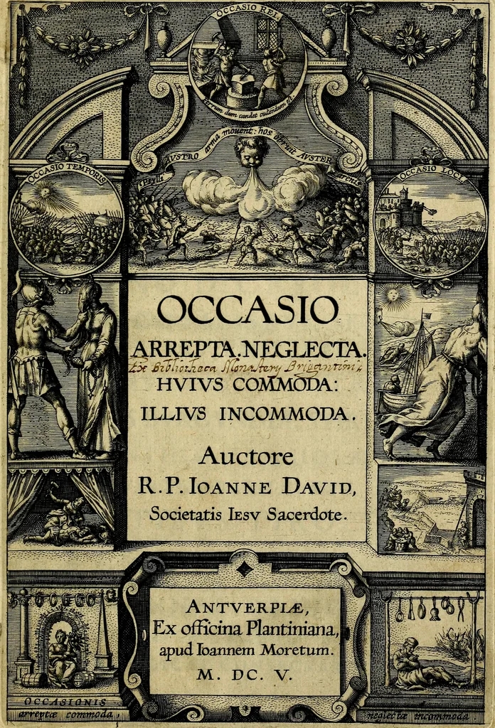 An illustration from Occasio Arrepta. Neglecta. Hvivs Commode; Illivs incommoda, 1605, leaf 4