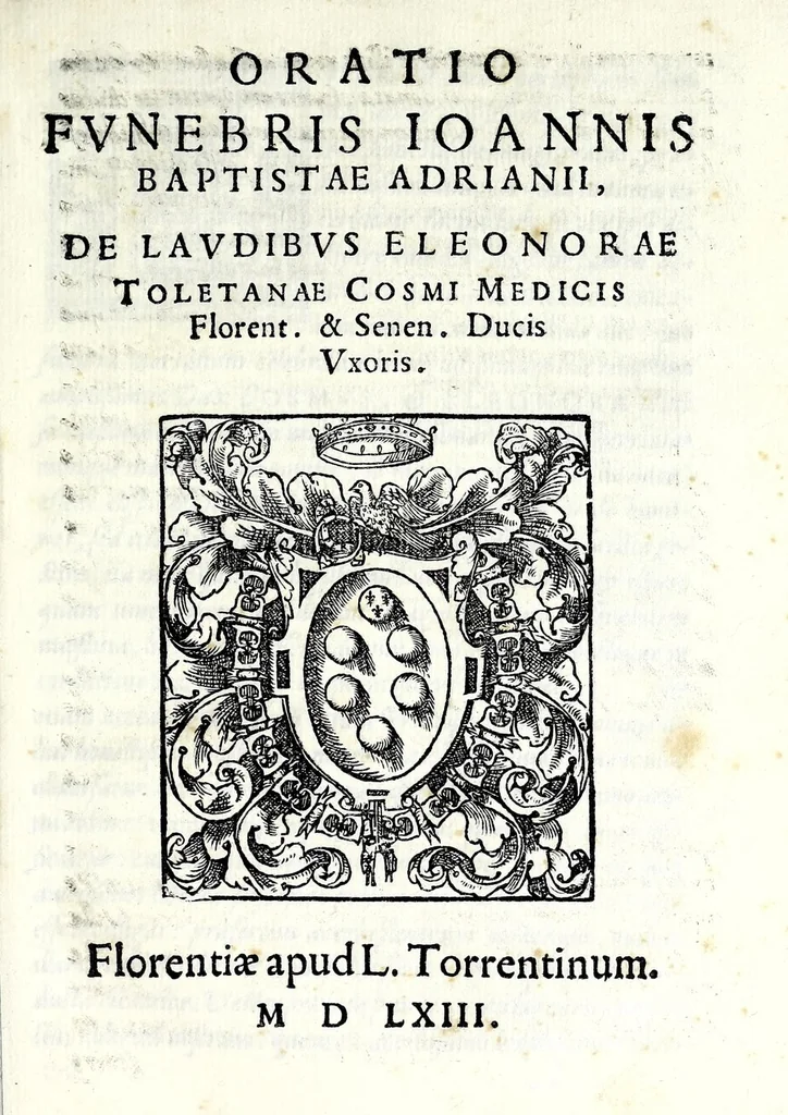 An illustration from Oratio fvnebris Ioannis Baptistae Adriani, de lavdibvs Eleonorae Toletanae Cosmi Medicis, florent. & senen. ducis vxoris, 1563, leaf 5
