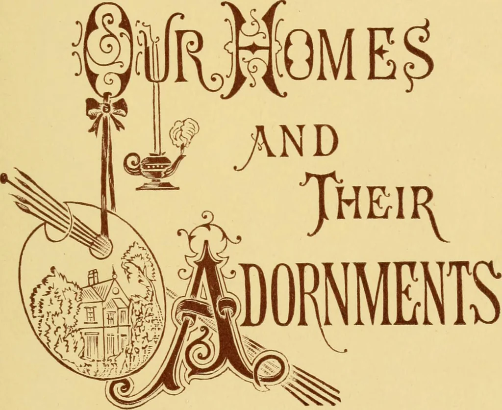 An illustration from Our homes and their adornment:, 1883, leaf 4