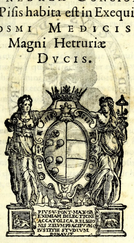 An illustration from Petri Angelii Bargaei Laudatio ad fvnebrem concionem quae Pisis habita est in exequiis Cosmi Medicis magni Hetruriae dvcis, 1574, leaf 5