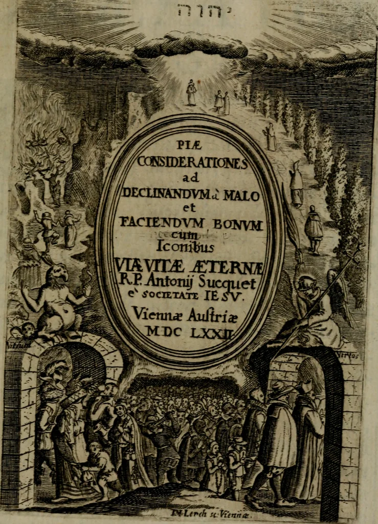 An illustration from Piæ considerationes ad declinandvm à malo et faciendvm bonvm, cum iconibus Viæ vitæ æernæ, 1672, leaf 4