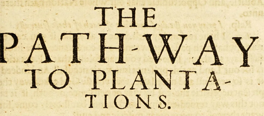 An illustration from A plaine path-way to plantations : that is, A discourse in generall, concerning the plantation of our English people in other countries. Wherein is declared, that the attempts or actions, in themselues are very good and laudable, necessary also for our country of England. Doubts thereabout are answered: and some meanes are shewed, by which the same may, in better sort then hitherto, be prosecuted and effected. Written for the perswading and stirring vp of the people of this land, chiefly the poorer and common sort to affect and effect these attempts better then yet they doe. With certaine motiues for a present plantation in New-found land aboue the rest. Made in the manner of a conference, and diuided into three parts, for the more plainnesse, ease, and delight to the reader., 1624, leaf 105