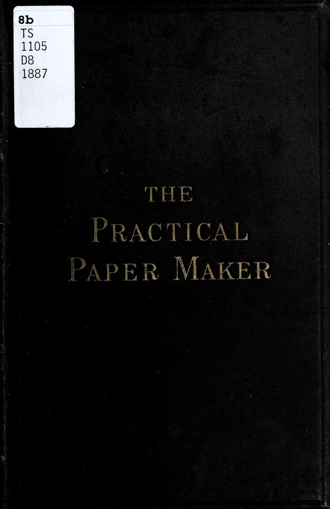 An illustration from The practical papermaker : a complete guide to the manufacture of paper, 1887, leaf 1