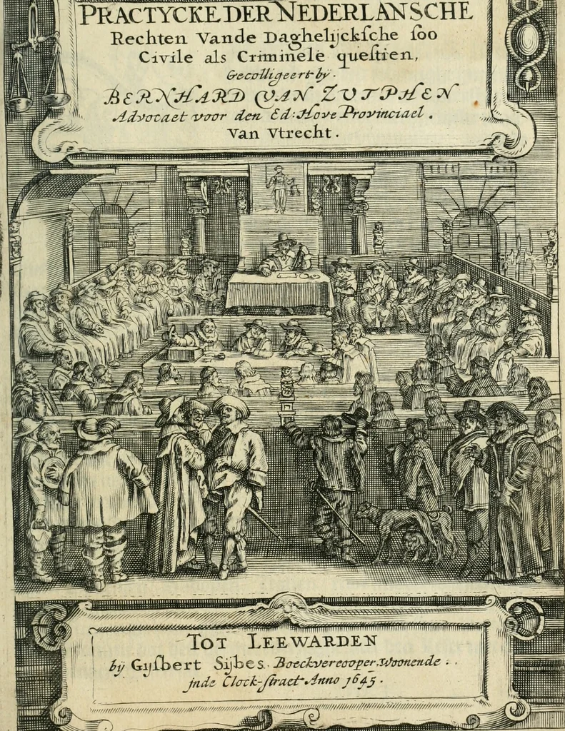 An illustration from Practycke der Nederlansche rechten, van de daghelijcksche soo civile als criminele questien, 1645, leaf 4