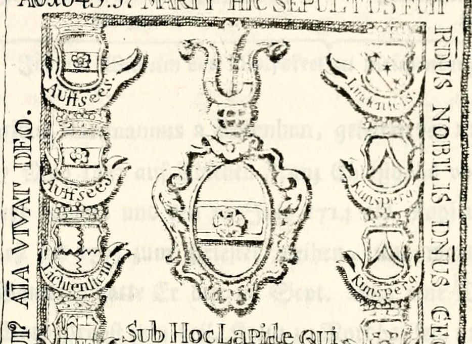An illustration from Proben des hohen Teütschen Reichs Adels, oder, Sammlungen alter Denkmäler, Grabsteinen, Wappen, Inn- und Urschriften, u: d: nach ihrem wahren Urbilde aufgenommen unter offener Treüe bewähret und durch Anenbäume auch sonstige Nachrichten erkläret und erläuteret, 1775, leaf 604