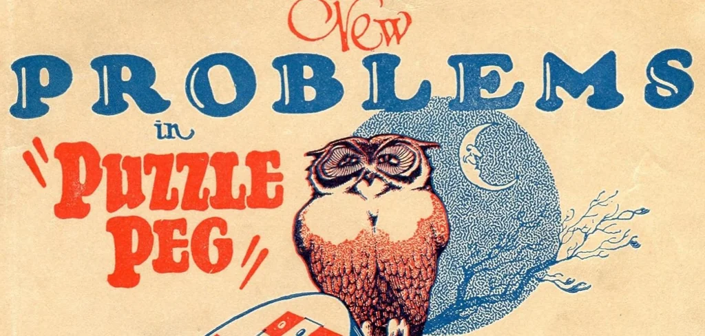 An illustration from Problems In ' Puzzle Peg', and New Problems In ' Puzzle Peg', 1922, leaf 133