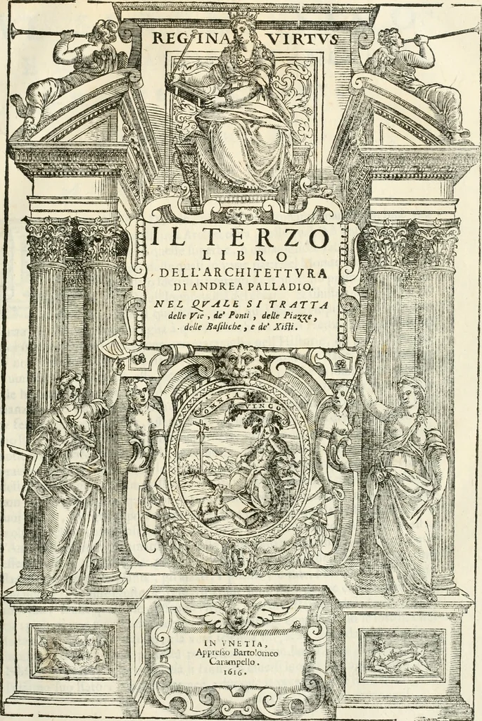 An illustration from I quattro libri dell'architettura di Andrea Palladio : ne' quali, dopò vn breue trattato de' cinque ordini, & di quelli auertimenti, che sono più necesarij nel fabricare : si tratta delle case private, delle vie, de i ponti, delle piazze, de i xisti, & de'tempij, 1616, leaf 152