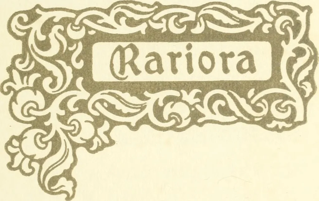 An illustration from Rariora; being notes of some of the printed books, manuscripts, historical documents, medals, engravings, pottery, etc., collected (1858-1900), 1902, leaf 4