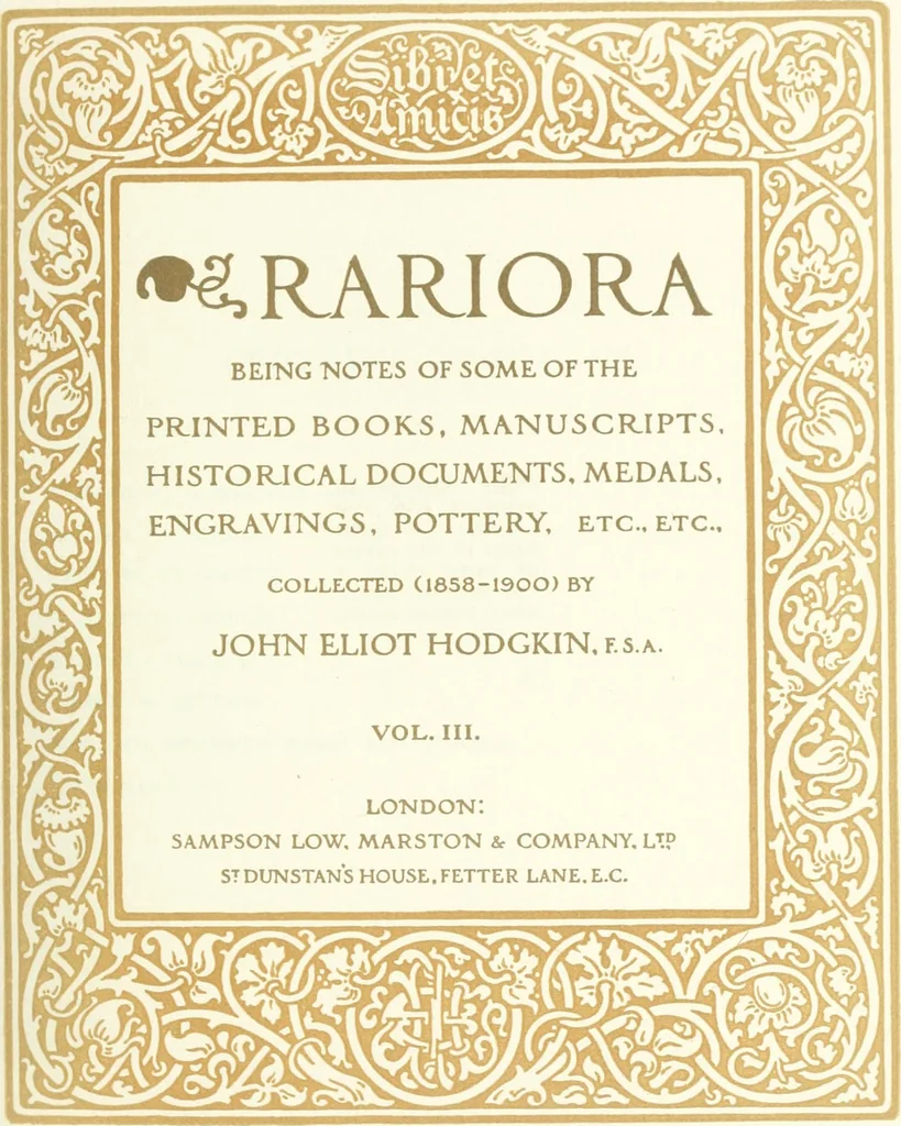 An illustration from Rariora; being notes of some of the printed books, manuscripts, historical documents, medals, engravings, pottery, etc., collected (1858-1900), 1902, leaf 10