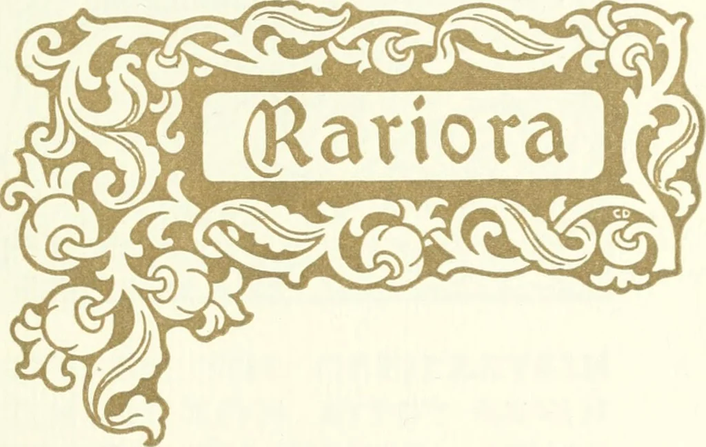An illustration from Rariora; being notes of some of the printed books, manuscripts, historical documents, medals, engravings, pottery, etc., collected (1858-1900), 1902, leaf 6